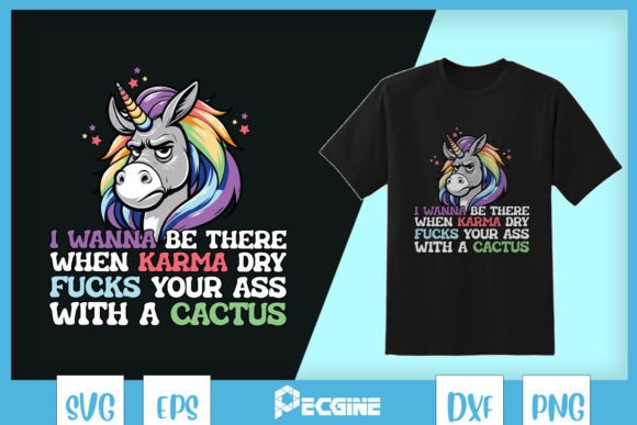 Karma’s Revenge Unicorn Humor SVG: Graphics for T-Shirt Designs & Local Branding