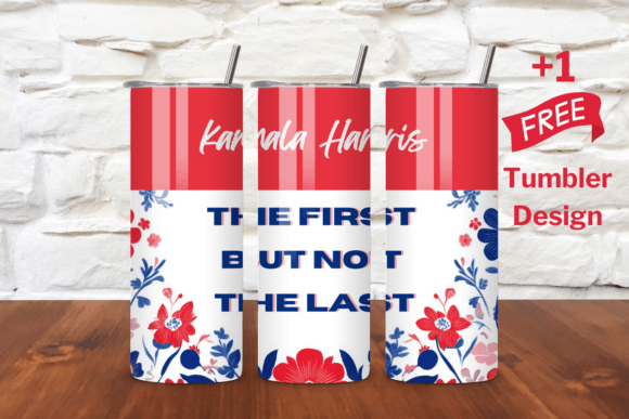 The FIRST but NOT THE LAST 20oz Tumbler Graphics