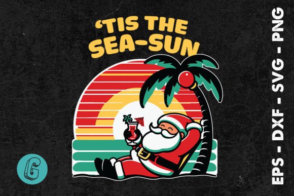 Tis the Sea Sun Santa Beach Xmas SVG Graphics & Illustrations